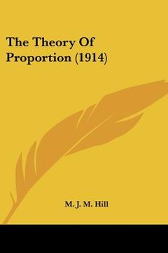 portada the theory of proportion (1914) (in English)