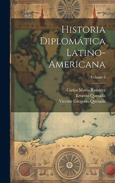 portada Historia Diplomática Latino-Americana; Volume 2
