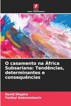 portada O Casamento na África Subsariana: Tendências, Determinantes e Consequências (in Spanish)