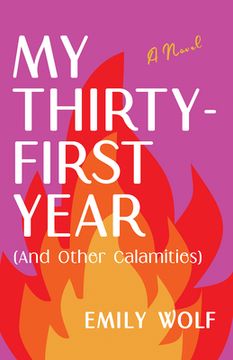 portada My Thirty-First Year (And Other Calamities): A Novel 