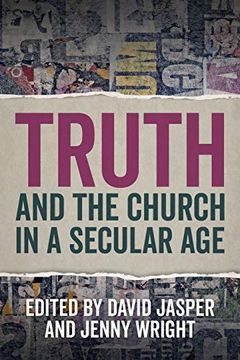 portada Truth and the Church in a Secular age (en Inglés)
