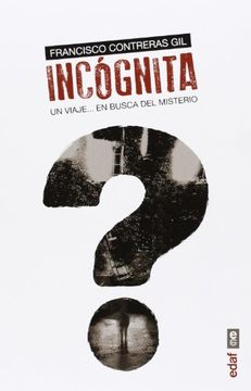 portada Incógnita: Un Viaje en Busca del Misterio (in Spanish)