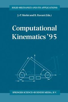 portada Computational Kinematics '95: Proceedings of the Second Workshop on Computational Kinematics, Held in Sophia Antipolis, France, September 4-6, 1995 (in English)