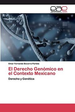 portada El Derecho Genómico en el Contexto Mexicano: Derecho y Genética