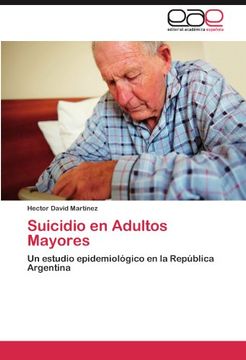 portada Suicidio en Adultos Mayores: Un Estudio Epidemiológico en la República Argentina (in Spanish)