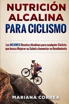 portada NUTRICION ALCALINA Para CICLISMO: Las MEJORES Recetas Alcalinas para Cualquier Ciclista que busca Mejorar su Salud y Aumentar su Rendimiento