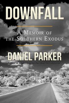portada Downfall: A Memoir of the Southern Exodus (en Inglés)