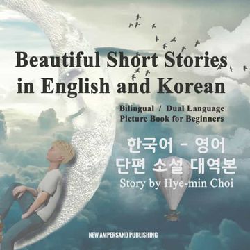 portada Beautiful Short Stories in English and Korean - Bilingual / Dual Language Picture Book for Beginners (en Inglés)