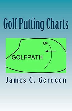 portada Golf Putting Charts: -How to Putt Better (en Inglés)