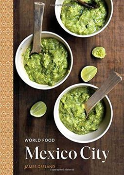 portada World Food: Mexico City: Heritage Recipes for Classic Home Cooking [a Mexican Cookbook] (en Inglés)