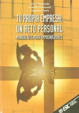 portada Tu Propia Empresa: Un Reto Personal: Manual Útil Para Emprendedores (Libros Profesionales)