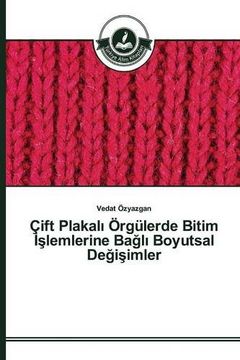 portada Çift Plakalı Örgülerde Bitim İşlemlerine Bağlı Boyutsal Değişimler (Turkish Edition)