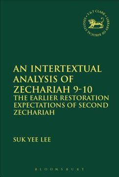portada An Intertextual Analysis of Zechariah 9-10: The Earlier Restoration Expectations of Second Zechariah