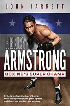 portada Henry Armstrong: Boxing's Super Champ (en Inglés)