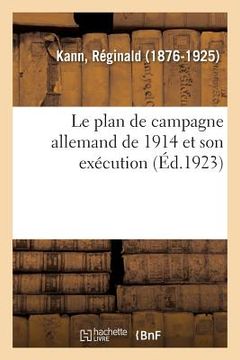 portada Le plan de campagne allemand de 1914 et son exécution (en Francés)