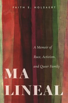 portada Ma Lineal: A Memoir of Race, Activism, and Queer Family (en Inglés)