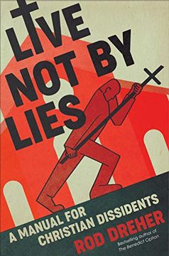 portada Live not by Lies: A Manual for Christian Dissidents