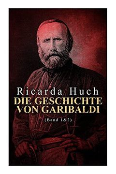 portada Die Geschichte von Garibaldi (Band 1&2): Die Verteidigung Roms & der Kampf um rom (en Inglés)