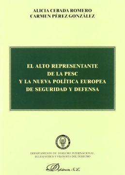 el alto representante de la pesc y la nueva política europea de seguridad y defensa