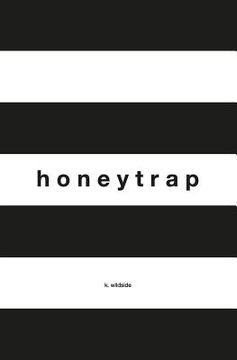 portada Honeytrap: Poetry by K. Wildside (en Inglés)
