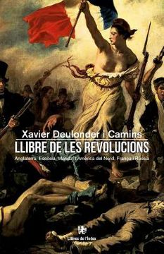 portada Llibre de les Revolucions: Anglaterra, Escòcia, Irlanda, l'Amèrica del Nord, França i Rússia (en Catalá)