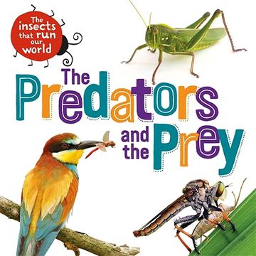 portada The Predators and the Prey (The Insects That run our World) (in English)