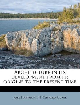 portada Architecture in its development from its origins to the present time (en Francés)