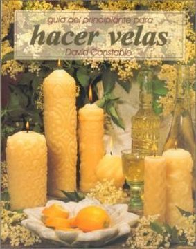 portada Guia del Principiante Para Hacer Velas (in Spanish)