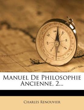portada Manuel De Philosophie Ancienne, 2... (en Francés)
