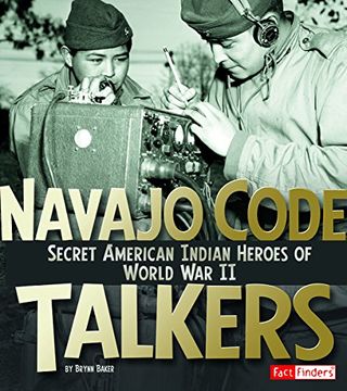 portada Navajo Code Talkers: Secret American Indian Heroes of World War II (Fact Finders: Military Heroes)