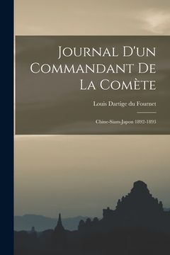 portada Journal d'un Commandant de la Comète: Chine-Siam-Japon 1892-1893 (en Francés)