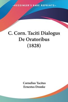 portada C. Corn. Taciti Dialogus De Oratoribus (1828) (en Latin)