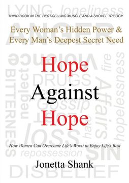 portada Hope Against Hope: Every Woman's Hidden Power & Every Man's Deepest Secret Need (en Inglés)