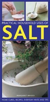 portada Practical Household Uses of Salt: Home Cures, Recipes, Everyday Hints and Tips