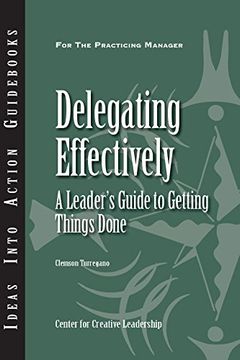 portada Delegating Effectively: A Leader`S Guide To Getting Things Done (en Inglés)