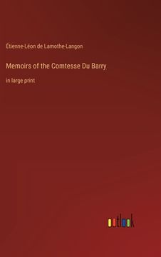 portada Memoirs of the Comtesse Du Barry: in large print (in English)