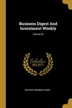 portada Business Digest And Investment Weekly; Volume 22 (en Inglés)