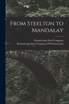 portada From Steelton to Mandalay (en Inglés)