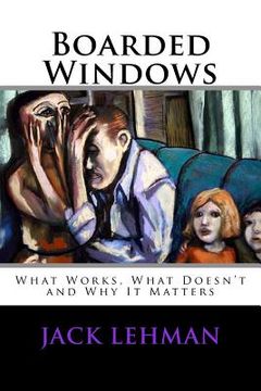 portada Boarded Windows: What Works, What Doesn't and Why It Matters (en Inglés)