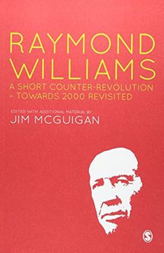 portada Raymond Williams: A Short Counter Revolution: Towards 2000, Revisited (in English)