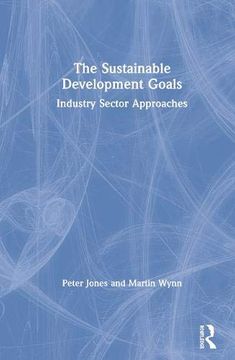 portada The Sustainable Development Goals: Industry Sector Approaches (en Inglés)