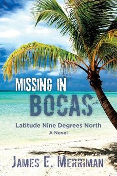 portada Missing in Bocas: Latitude Nine Degrees North (en Inglés)