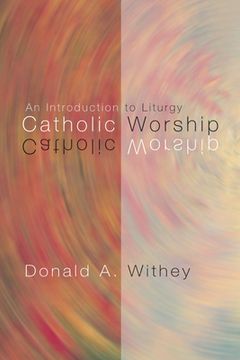 portada catholic worship: an intoduction to liturgy (in English)
