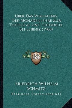 portada Uber Das Verhaltnis Der Monadenlehre Zur Theologie Und Theodicee Bei Leibniz (1906) (en Alemán)