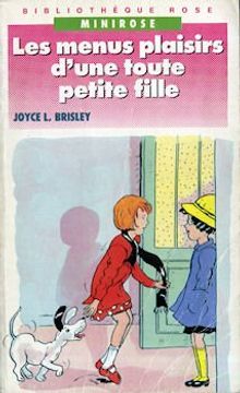 portada Les Menus Plaisirs D'une Toute Petite Fille (la Bibliothèque Rose)