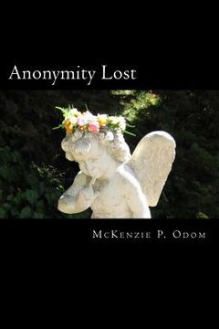 portada Anonymity Lost: A Collection of Prose and Poems (en Inglés)
