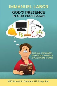 portada Immanuel Labor-God'S Presence in Our Profession: A Biblical, Theological, and Practical Approach to the Doctrine of Work