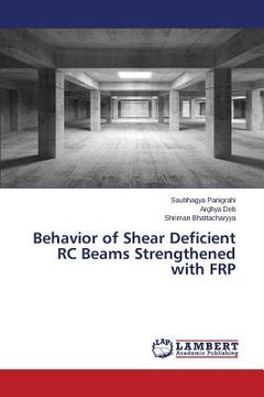 portada Behavior of Shear Deficient RC Beams Strengthened with FRP (en Inglés)