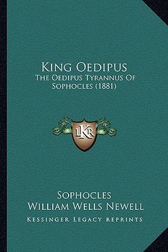 portada king oedipus: the oedipus tyrannus of sophocles (1881)
