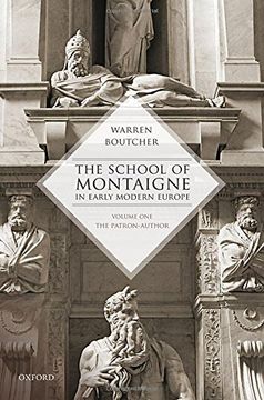 portada The School of Montaigne in Early Modern Europe: Volume One: The Patron Author (en Inglés)